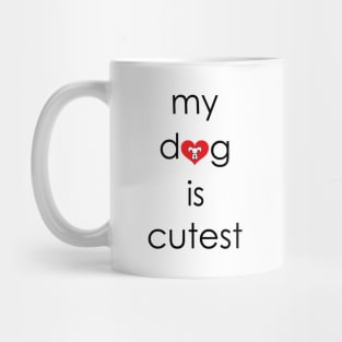 My Dog Is Cutest Vol. 1 Mug